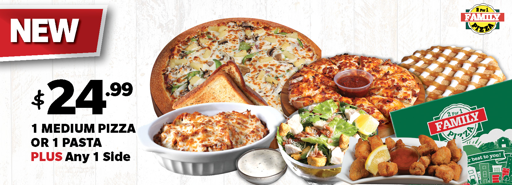 Family Pizza, Always 2 For 1